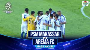 BRI SUPER LEAGUE: Hasil Arema FC vs PSM Makassar Skor 3-0