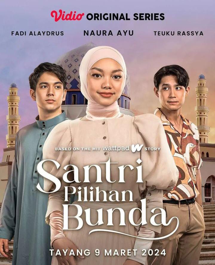 Sinopsis Series Santri Pilihan Bunda yang Diadaptasi dari Wattpad, Segera Tayang di Awal Maret 2024