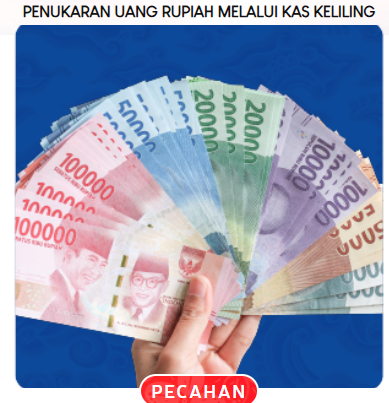 Jadwal Penukaran Uang Baru 2026 untuk THR Lebaran, Simak Ketentuannya!