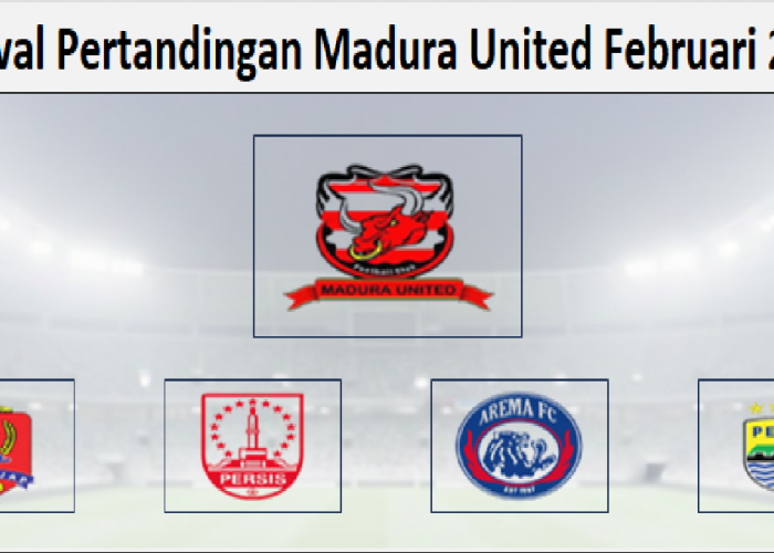 Kesulitan Yang Meningkat! Jadwal Madura United Februari 2026 Liga 1, Lawan Persis, Arema FC, & Persib Bandung