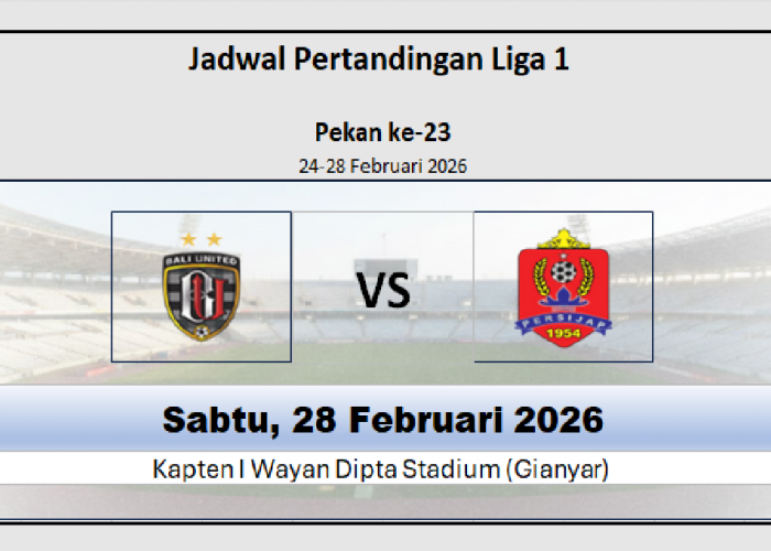 Jadwal Super League: Bali United vs Persijap, Head to Head Dipegang Bali, Bisakah Keluar Dari Zona Degradasi?