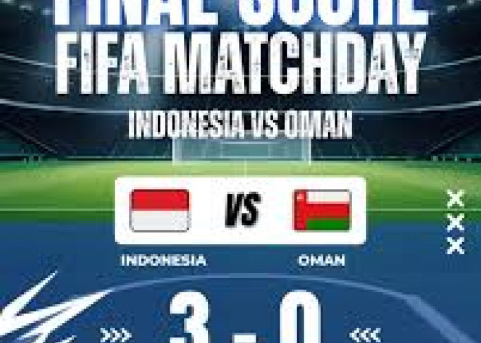 FIFA MATCH DAY: Hasil Indonesia vs Oman Skor 3-0