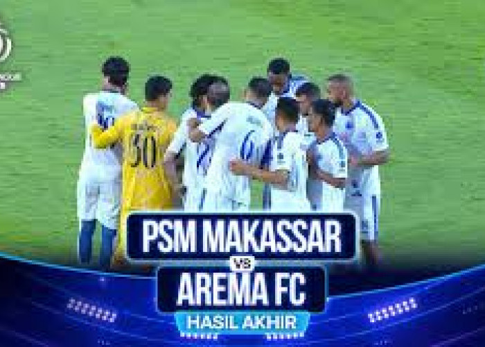BRI SUPER LEAGUE: Hasil Arema FC vs PSM Makassar Skor 3-0