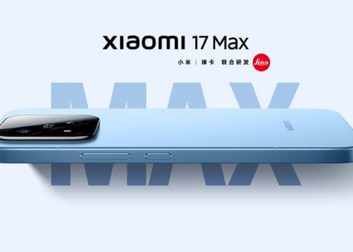 Harga Xiaomi 17 Max dan Spesifikasi Lengkapnya di Tahun 2026