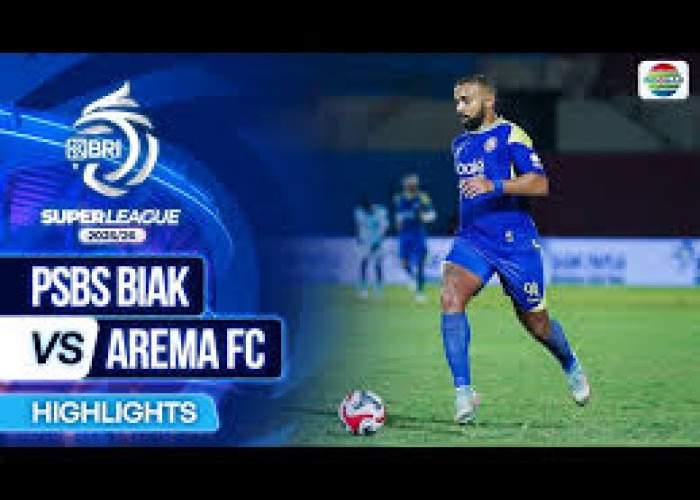 BRI SUPER LEAGUE: Hasil PSBS Biak vs Arema FC Skor 2-5