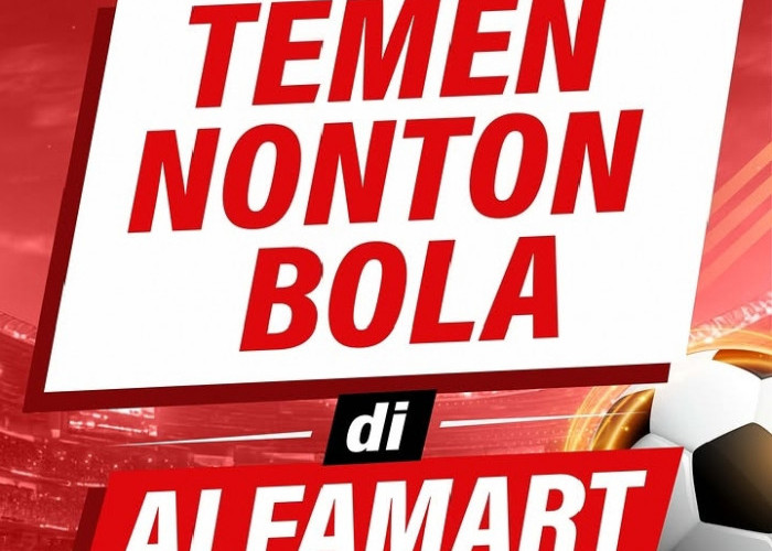 Promo Alfamart Temen Nonton Bola: Camilan Rp7.400 dan Tebus Murah Rp2.900!