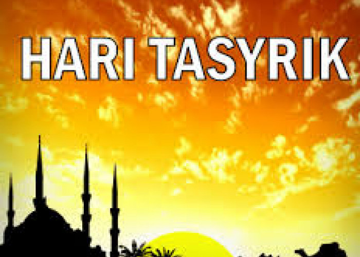 Apa Itu Hari Tasyrik? Pengertian, Larangan, dan Amalan yang Dianjurkan