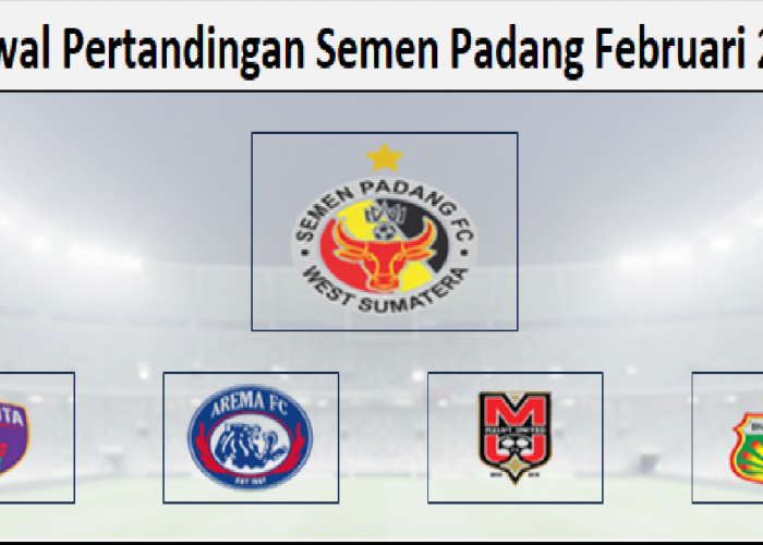 Lawan Yang Berat! Jadwal Pertandingan Semen Padang Februari 2026 Hadapi Arema, Malut United, & Bhayangkara FC