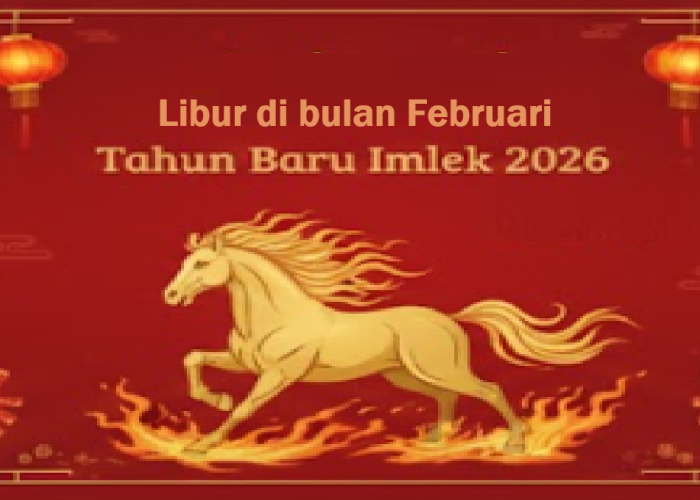 Jadwal Hari Libur di Bulan Februari 2026, Tahun Baru Imlek Shio Beruntung dan Ciong di Tahun Kuda Api