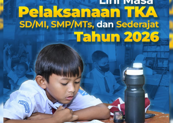 Resmi Dibuka! Jadwal Lengkap Pendaftaran TKA SD 2026 dan Cara Daftarnya
