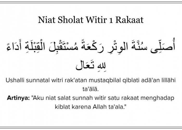Tata Cara dan Niat Shalat Witir di Bulan Ramadhan: 2 Rakaat Salam + 1 Rakaat Salam