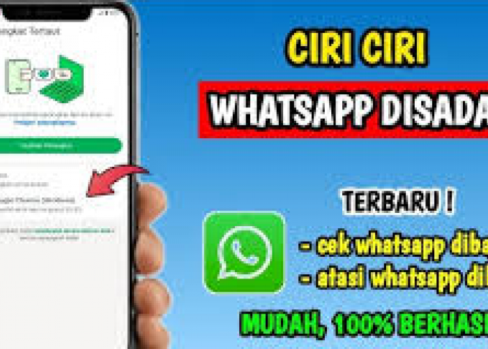 Berikut 5 Ciri- ciri Whatsapp Disadap, Simak Penjelasanya!
