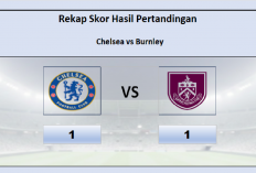 Hasil Chelsea vs Burnley 1-1 Seri! Dua Hasil Imbang Beruntun Bagi Chelsea