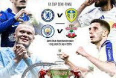 Semifinal Piala FA: Chelsea vs Leeds United Apakah Leeds Bisa Tembus Final?