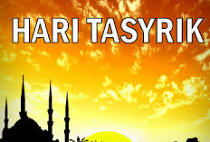 Apa Itu Hari Tasyrik? Pengertian, Larangan, dan Amalan yang Dianjurkan