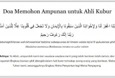 Urutan Adab Berziarah dan Bacaan Doa Ziarah Kubur Teks Arab Latin